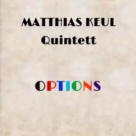 Matthias Keul Quintett - Options